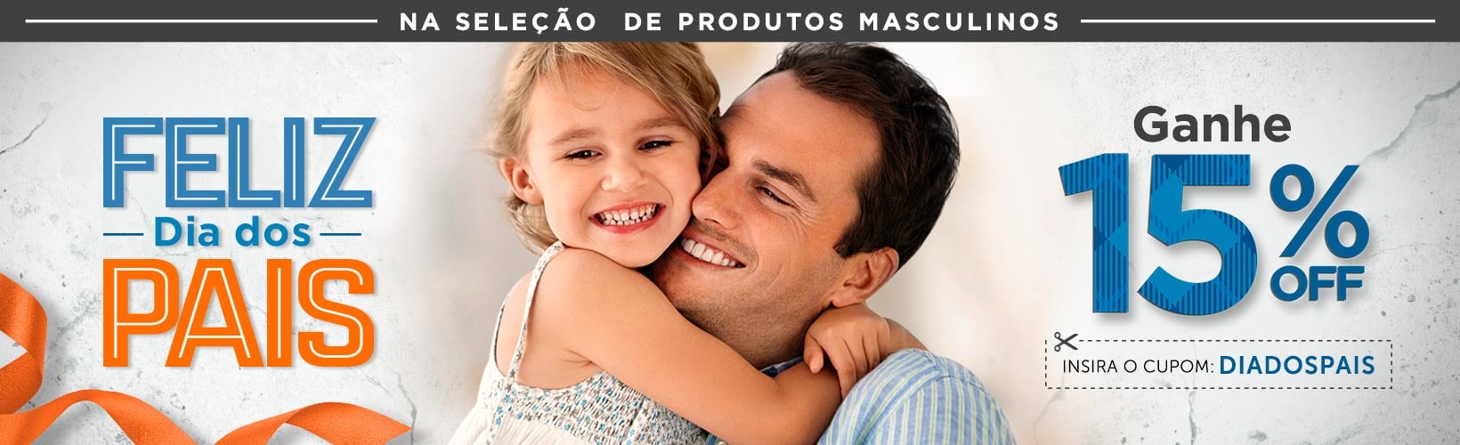 Dia dos Pais - Oferta Especial